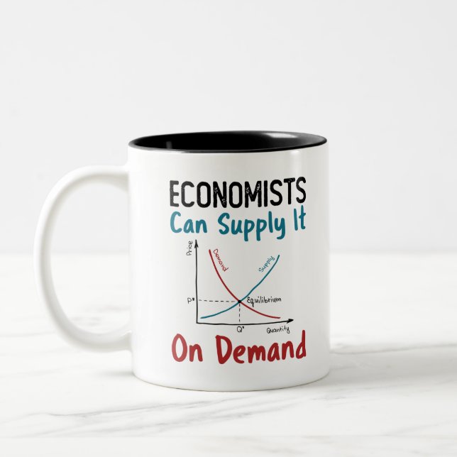 Economists Can Supply It On Demand Two-Tone Coffee Mug (Left)