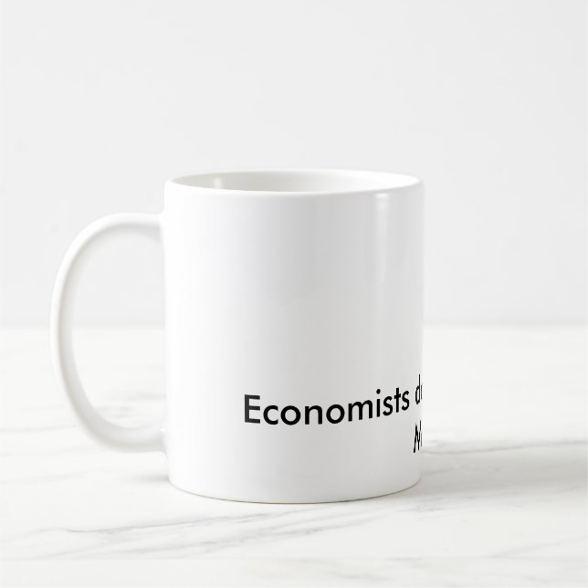 Economists do everything with Models Coffee Mug (Left)