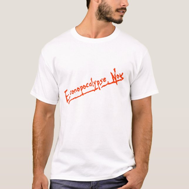 Econopocalypse T-Shirt (Front)