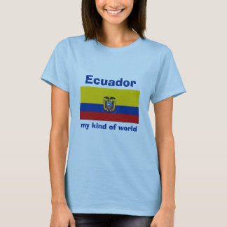 Ecuador Flag + Map + Text T-Shirt