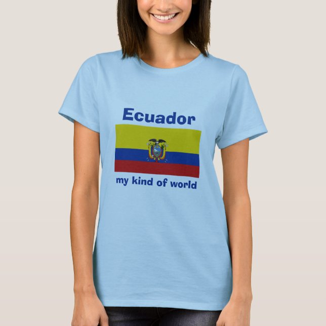 Ecuador Flag + Map + Text T-Shirt (Front)
