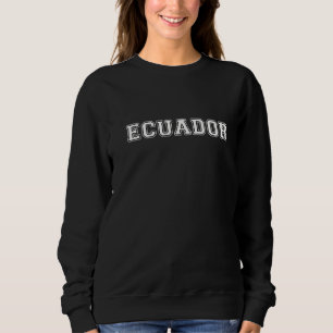 Ecuador Sweatshirt