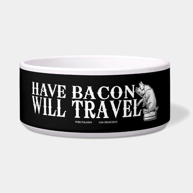 Écuelle Have Bacon Will Travel (Devant)