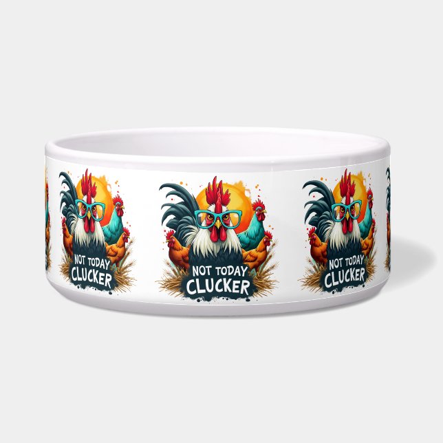 Écuelle Rooster drôle "Pas aujourd'hui Clucker" Farm Life  (Devant)