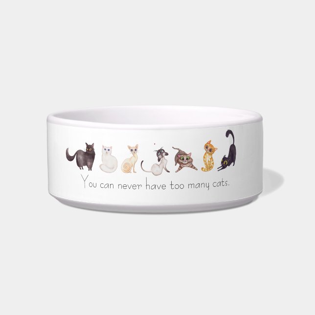 Écuelle Vous ne pouvez jamais avoir trop de chats Design a (Devant)