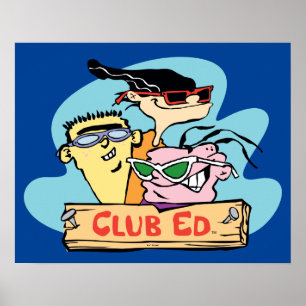 Ed, Edd, n Eddy - Club Ed Poster