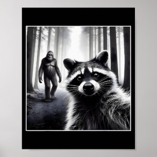 Ed Raccoon Selfie With Sasquatch Bigfoot Funny Rac Poster