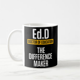 Edd Doctor Of Education Maker Doctorate Graduation Coffee Mug