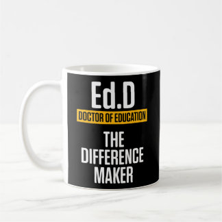 Edd Doctor Of Education Maker Doctorate Graduation Coffee Mug