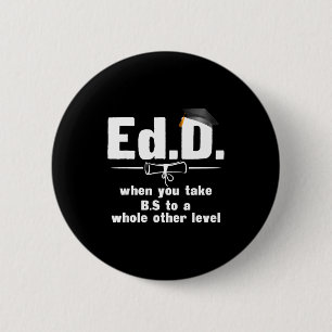 Edd gift funny apparel doctorate of education 2 inch round button