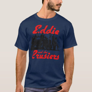Eddie and the Cruisers T-Shirt