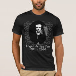 Edgar Allan Poe 1809-2009 Anniversary T shirt<br><div class="desc">Edgar Allan Poe was born January 19, 1809. That means 2009 is his 200th birthday year. Celebrate America's foremost horror author! Spooky for Halloween! Fully customizable too, in case you want to add your own text, change background colours, or move elements around. Make it yours, make it unique, make it...</div>