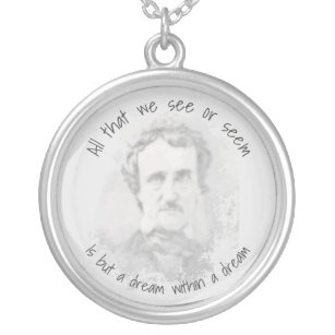 Edgar Allan Poe Poet Author Dream within a dream Silver Plated Necklace