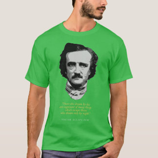 Edgar Allan Poe Quote  T-Shirt
