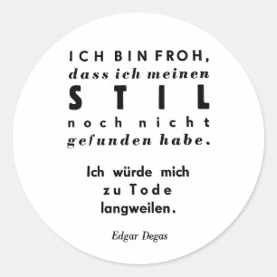 Edgar Degas Quote in German Lead Typesetting Print Classic Round Sticker