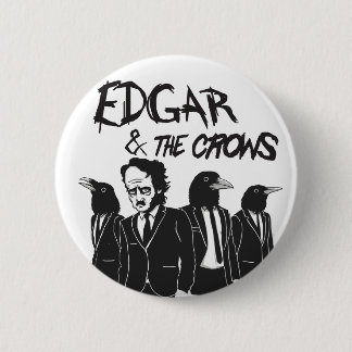 Edgar & The Crows 2 Inch Round Button