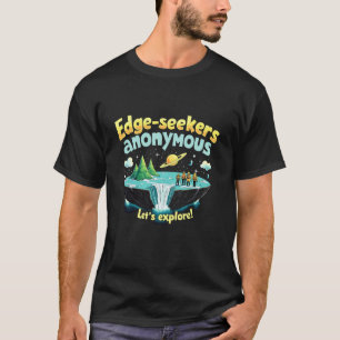 Edge-Seekers Anonymous Let's Explore Adventure T-Shirt
