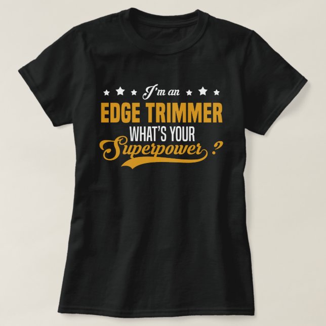 Edge Trimmer T-Shirt (Design Front)
