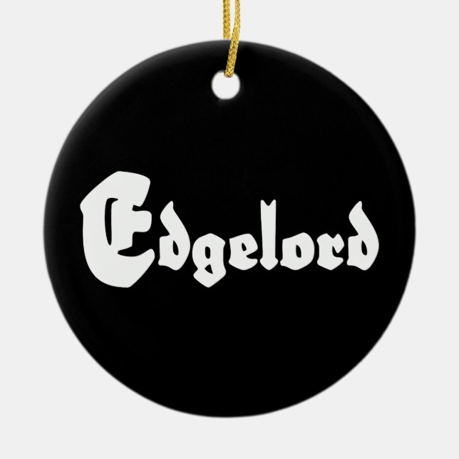 Edgelord Ceramic Ornament (Front)