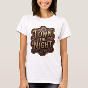 Edgy Gold I OWN THE NIGHT Slogan Tee