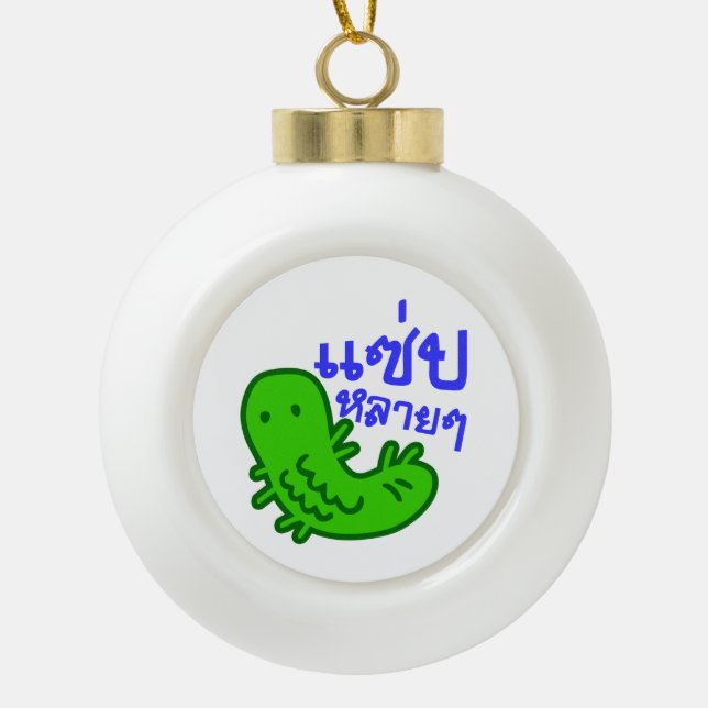 Edible Insect > Tasty Too Much ♦ Saep Lai Lai ♦ Ceramic Ball Christmas Ornament (Front)