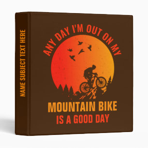 Edit ALL Text Add Name Mountain Bike Is A Good Day Binder