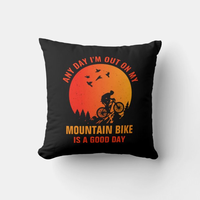 Edit ALL Text Add Name Mountain Bike Is A Good Day Throw Pillow (Front)