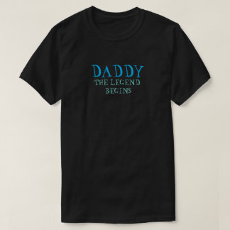 Edit Text Daddy The Legend Begins Fun Gift New Dad T-Shirt