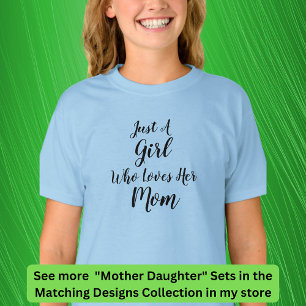 Edit Text Just a Girl Who Loves, Mom Girl Matching T-Shirt