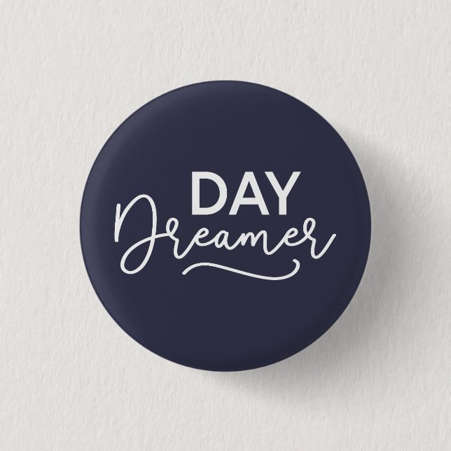 Editable Background Colour Modern Day Dreamer 1 Inch Round Button (Front)
