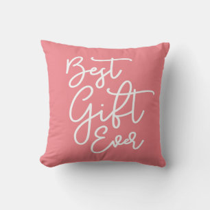 Editable Colour Funny Modern Script Best Gift Ever Throw Pillow