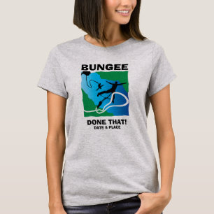 Editable Done That! Bungee Jumper T-Shirt