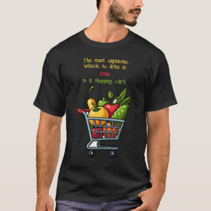 Editable Expensive Vehicle is a Shopping Cart T-Shirt