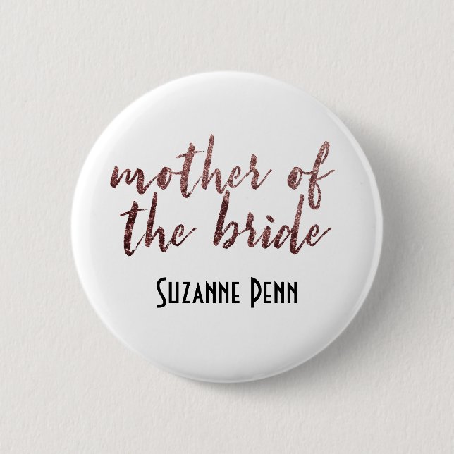 Editable Mother of the Bride Rose Gold Glitter 2 Inch Round Button (Front)