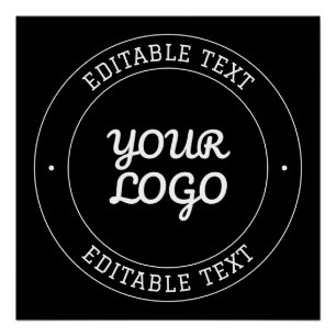 Editable Text Design w/Your Logo Black and White Poster