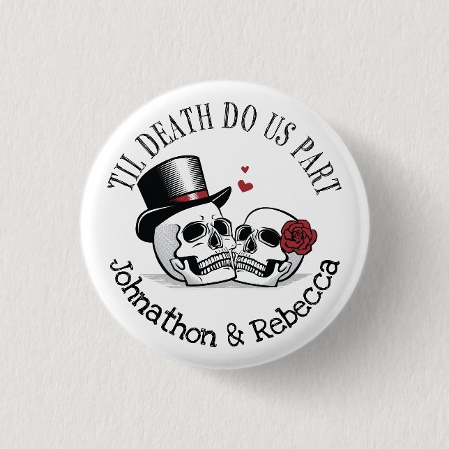 Editable Til Death Do Us Part Wedding 1 Inch Round Button (Front)