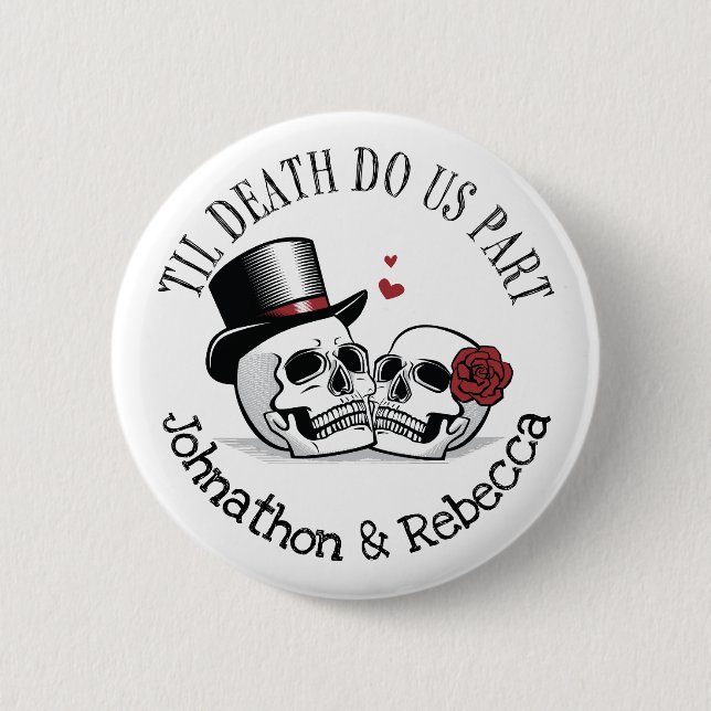Editable Til Death Do Us Part Wedding 2 Inch Round Button (Front)