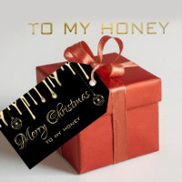 Editable To My Honey Gold Dripping Honey Xmas Tag