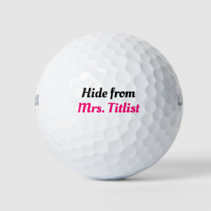 Editable your name. Hide from Mrs. Titlist Golf Balls