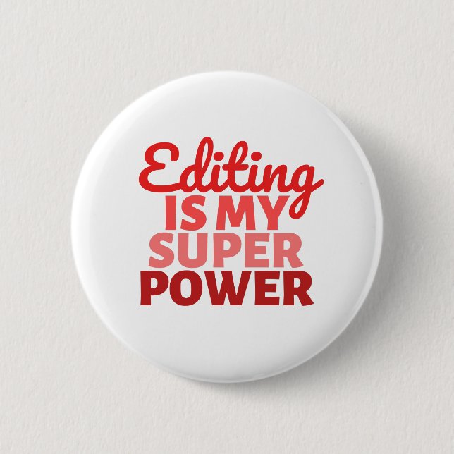 Editing is my Super Power 2 Inch Round Button (Front)