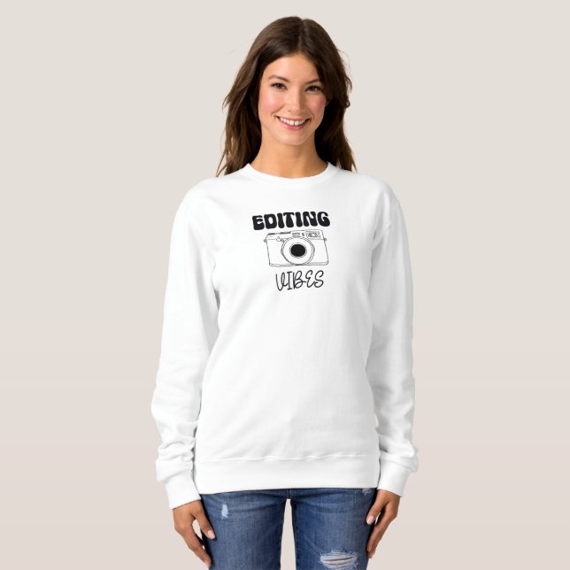 Editing Vibes Sweatshirt (Front Full)