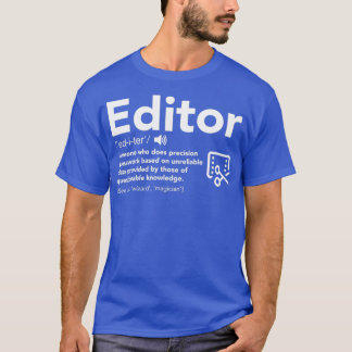 Editor Definition Funny Gift For Editor T-Shirt