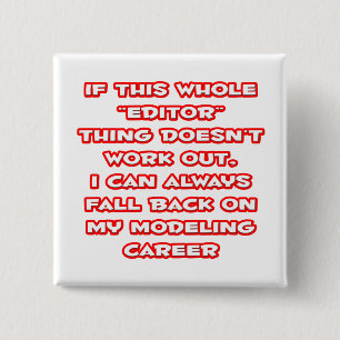 Editor Humour ... Modelling Career 2 Inch Square Button