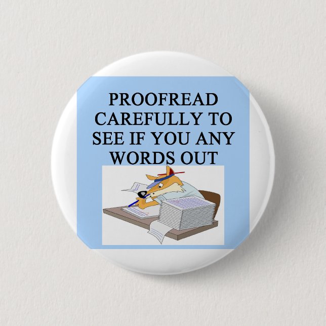 EDITOR proofreader joke 2 Inch Round Button (Front)