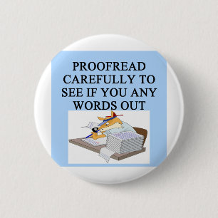 EDITOR proofreader joke 2 Inch Round Button