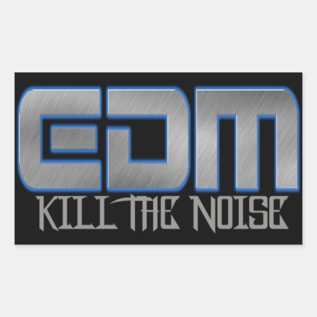 EDM KILL THE NOISE STICKER (Front)
