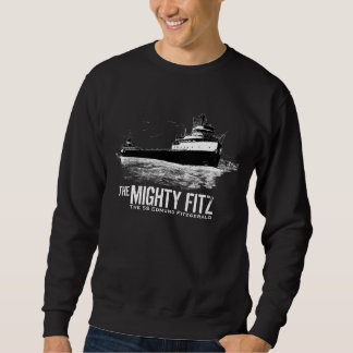 Edmund Fitzgerald ~ Mighty Fitz ~ Maritime History Sweatshirt