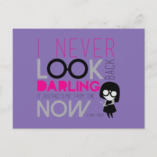 Edna Mode I Never Look Back Postcard Zazzle Ca