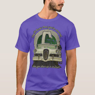 Edsel Youve Arrived 1958 T-Shirt