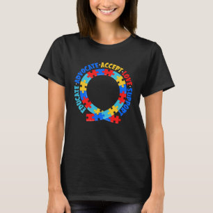Educate Advocate Autism Awareness for Autism Mom D T-Shirt